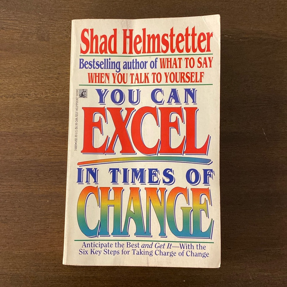 You Can Excel in Times of Change by Shad Helmstetter (paperback, 1991)